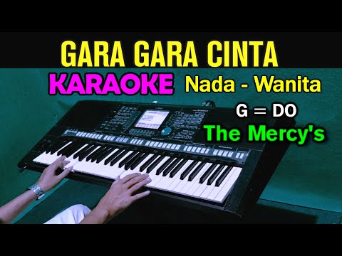 GARA GARA CINTA - The Mercys | KARAOKE Nada Wanita || Pop Nostalgia