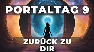 PORTALTAG 9  Herz Kopf Kohärenz & Dein Wahres Selbst | Ritual & Meditation | 10 Tage Transformation