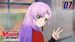 [Subbed][Episode 7] CARDFIGHT!! VANGUARD Divinez Parallactic Clash