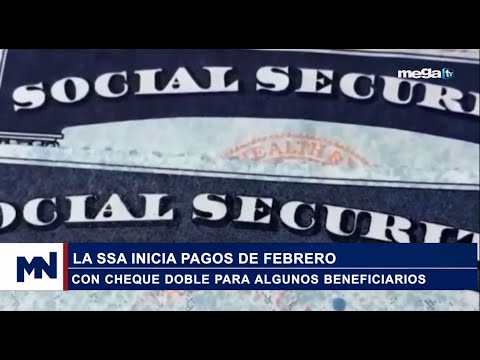 'Seguro Social' La SSA inicia pagos de Febrero con cheque doble para algunos beneficiarios.