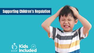 Supporting Children's Regulation: Relationship-Based Strategies with Gina Blank and CCCF