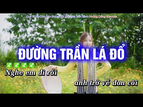 Karaoke Đường Trần Lá Đổ (Tone Nam) Beat Công Tuấn Phối Mới Cực Hay – Hoàng Dũng Karaoke
