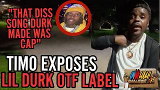 Timo (30 Boyz) EXPOSED Lil Durk For Dropping OTF Label And Dissing Timo And Memo600 , Hood Being BDK