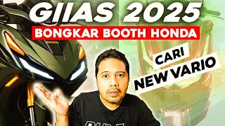 KEJUTAN GIIAS 2025 ⁉️😱 BONGKAR BOOTH HONDA….NEW VARIO MUNCUL ??