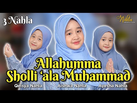 ALLAHUMMA SHOLLI 'ALA MUHAMMAD - 3 NAHLA ( Official Music Video )