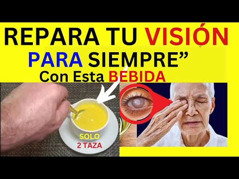 ¡ESTA Es LA MEJOR BEBIDA Para Proteger los OJOS y Reparar la VISIÓN 👀 Para Sieempre!