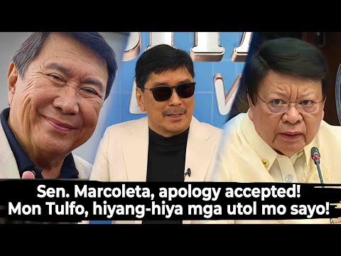 Sen. Marcoleta, Tama ka't Mali ka! Mon Tulfo, Sablay ka, Umayos ka rin!
