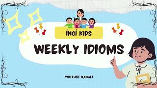 İnci Kids - Weekly Idioms ( The bee's Knees)