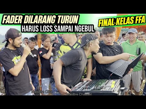 FINAL KELAS FFA BEBAS DI PACU DILARANG TURUN VOLUME DAN HARUS LOSS DOLL