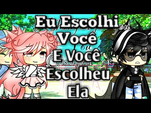 โ
Eu Escolhi Vocรช e Vocรช Escolheu Ela โ
Mini Filme Gacha Life Legendado ( GLMM ) ( GLMV ) ( GLMF )