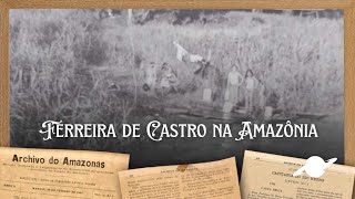 Ferreira de Castro na Amazônia