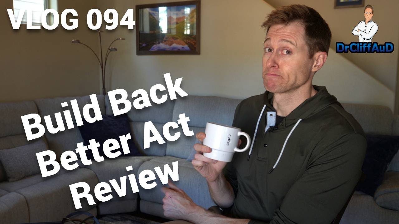 Medicare Hearing Aid Coverage | Build Back Better Act Review | DrCliffAuD VLOG 094