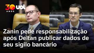 Zanin pede responsabilização de envolvidos após Deltan publicar dados de seu sigilo bancário