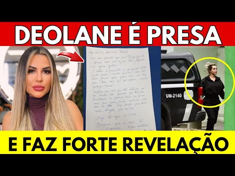 😱😱DEOLANE É PRESA E REVELA TUDO EM CARTA CHOCANDO OS FÃS