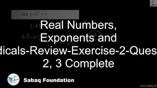 Real Numbers, Exponents and Radicals-Review-Exercise-2-Question 2, 3 Complete