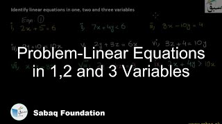 Problem 1: Linear Equations in one, two and three variables