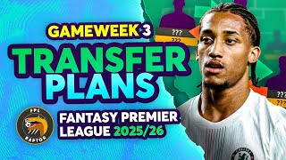 25 POINTS 💀 | MY FPL GW3 TRANSFER PLANS 🚨 | Fantasy Premier League Tips 2025/26