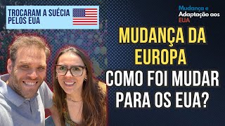 Eles se mudaram da Suécia para os EUA!
