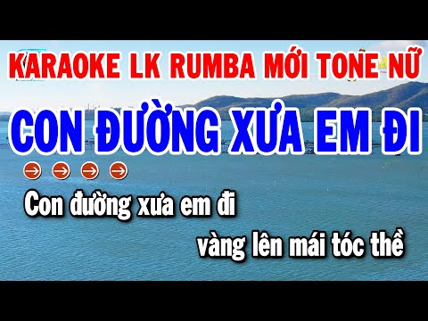 Karaoke Liên Khúc Nhạc Sống Rumba Mới Tone Nữ | Con Đường Xưa Em Đi – Em Về Kẻo Trời Mưa