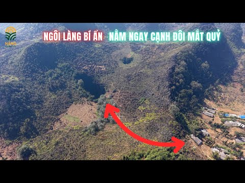 Ngôi làng bí ẩn nằm ngay cạnh đôi mắt quỷ khổng lồ chưa ai dám xuống