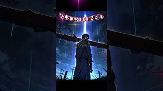 Volvamos a la Biblia.
