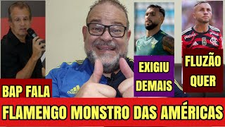 BAP FLAMENGO FALA, POLEMIZA, ASSUSTA RIVAIS.CASTELLANOS QUER SALÁRIO EUROPEU. FLUZAO MIRA CEBOLINHA 