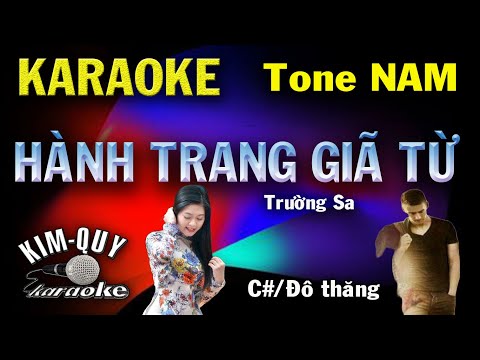 Karaoke HÀNH TRANG GIÃ TỪ (Trường Sa) – Rumba – Tone NAM ( C#/Đô Thăng ) – KIM QUY Karaoke