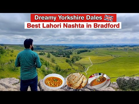 Yorkshire Dales Road Trip | Lahori Nashta in Bradford