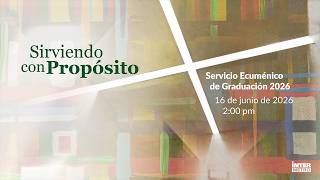 Servicio Ecuménico de Graduación 2026