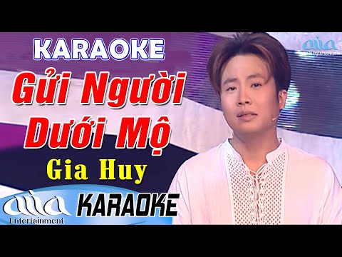 Karaoke Gửi Người Dưới Mộ | Gia Huy – Karaoke Nhạc Vàng Hải Ngoại Tone Nam – Asia Karaoke