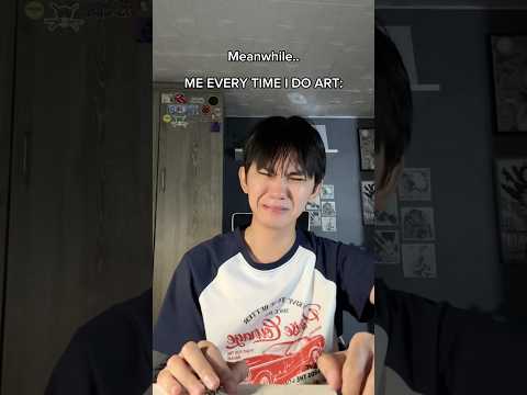 Me every time I do art:
