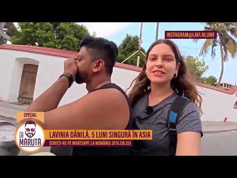 Lavinia Dănilă, 5 luni singură în Asia