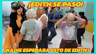 ¡EDITH ANDA DESATADA! 😱 DEJO PELON A DON HIPOLITO 🙉🤣