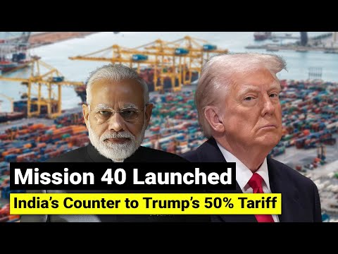 Mission 40 - Indian Govt's countermeasure to Trump's 50% Tariff