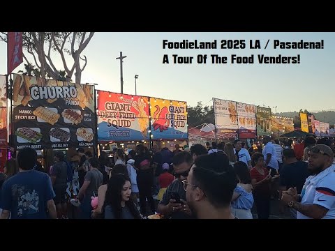 FoodieLand LA California 2025 - Walkthrough Of Food Venders