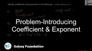 Problem-Introducing  Coefficient & Exponent