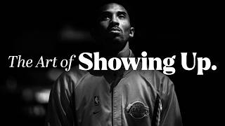 THE ART OF SHOWING UP - The Most Powerful Motivational Speech Compilation