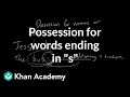 Understanding Possession for Names or Words Ending in 'S'