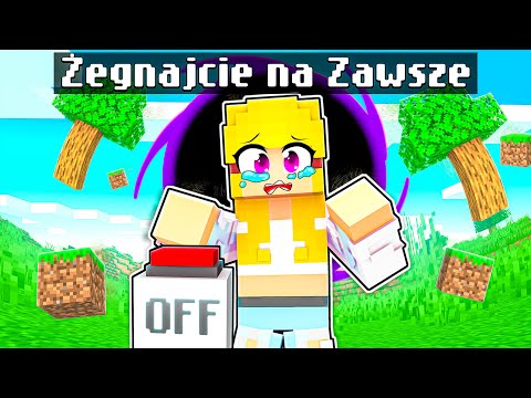 ODCHODZĘ NA ZAWSZE w Minecraft! TO KONIEC...