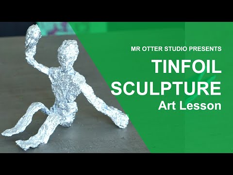 How to Make a Tinfoil Figure Lesson