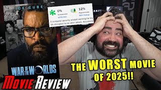 War of the Worlds - WORST MOVIE of 2025!? - Angry Movie Review