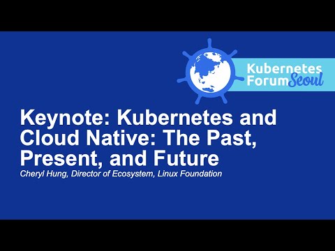 Keynote: Kubernetes and Cloud Native: The Past, Present, and Future