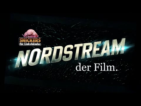 NORDSTREAM - der Film! 💥💥💥