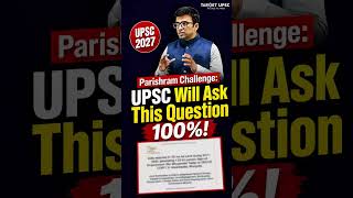 🔥 Parishram Challenge: UPSC Will Ask This Question 100%!