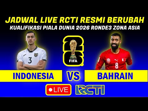 🔴Disiarkan LIVE RCTI Malam Hari! Ini Jadwal TIMNAS INDONESIA VS BAHRAIN~Kualifikasi Piala Dunia 2026