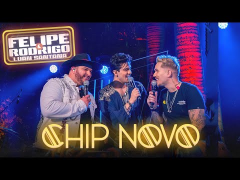 Felipe e Rodrigo part. Luan Santana - Chip Novo (Clipe Oficial) #NoSentimento