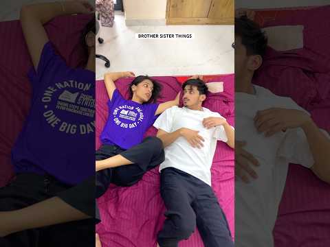 Every brother sister routine 😂😍 @ddikshasoni1611 #comedy #relatable #brother #sister #sibling