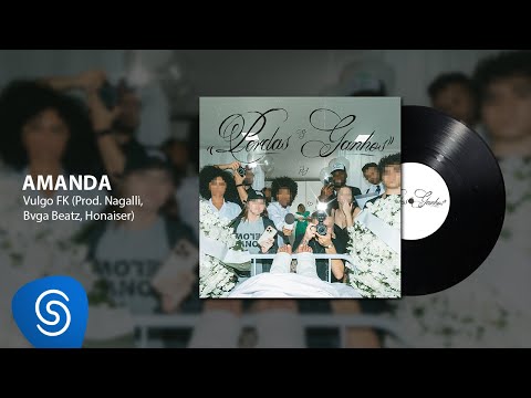 Vulgo FK, Nagalli, Bvga Beatz - Amanda (Áudio Oficial) [Faixa 11 - P&G]