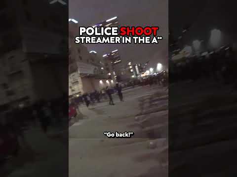 STREAMER SHOT BY RIOT POLICE!