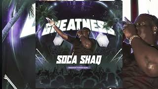 Soca Shaq - Greatness [Soca 2024]